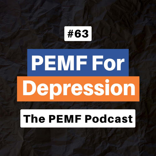 Episode 63. Can PEMF Help with Depression? The Science and The Studies