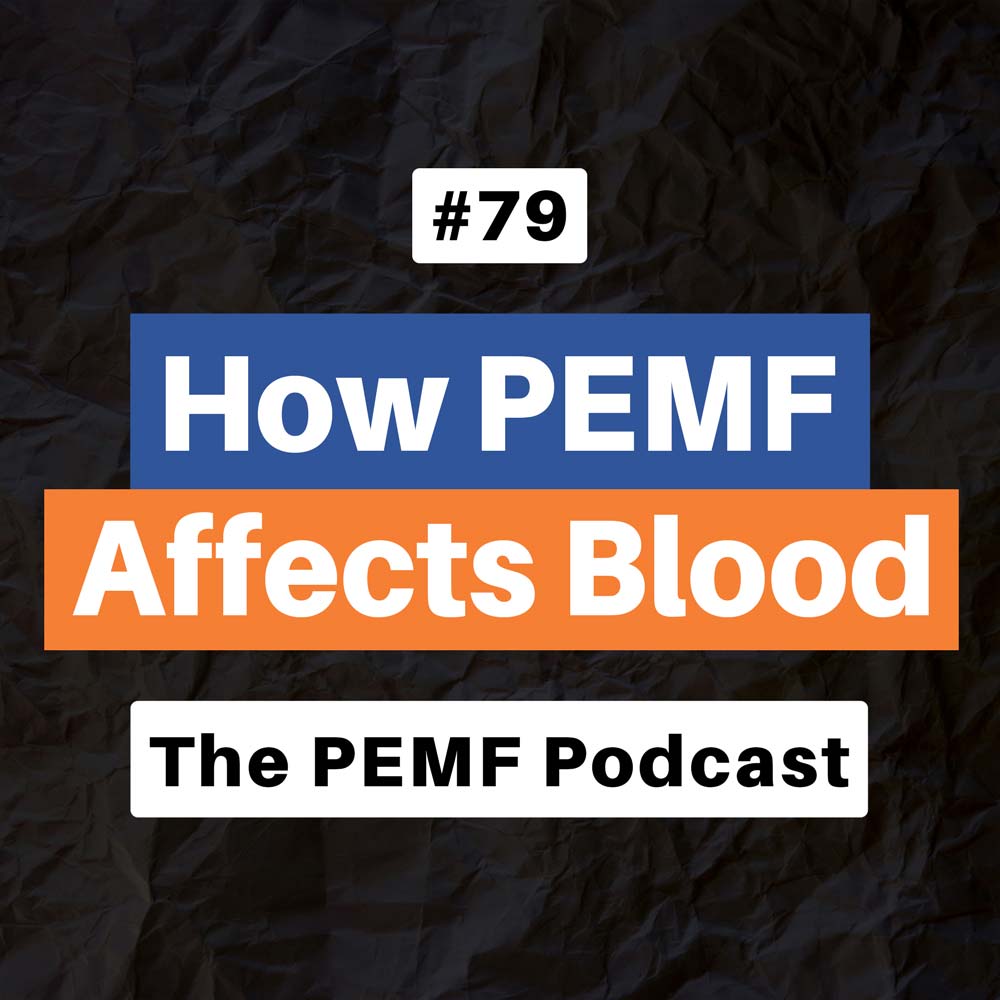 Episode 79. How PEMF Affects The Blood - Live & Dry Blood Analysis
