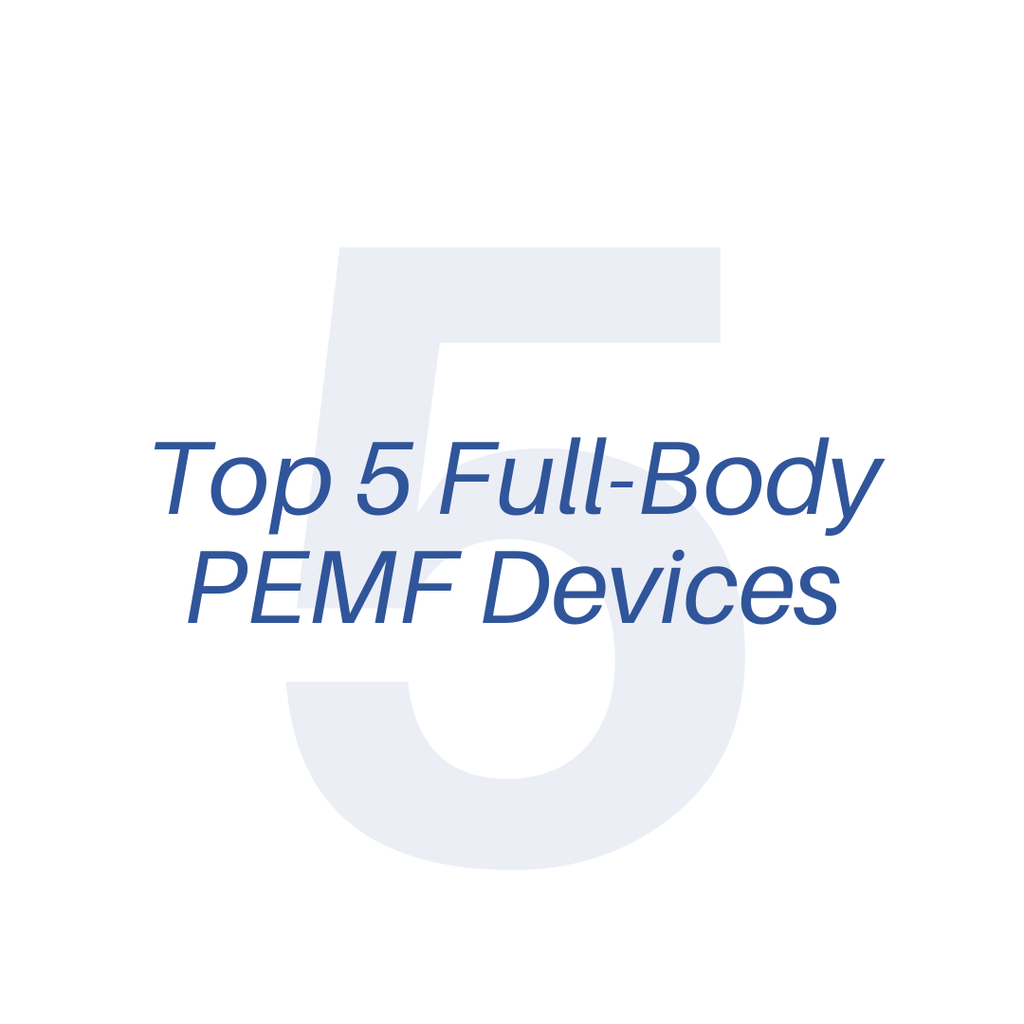 A Guide to the Top 5 Full-Body PEMF Devices on the Market